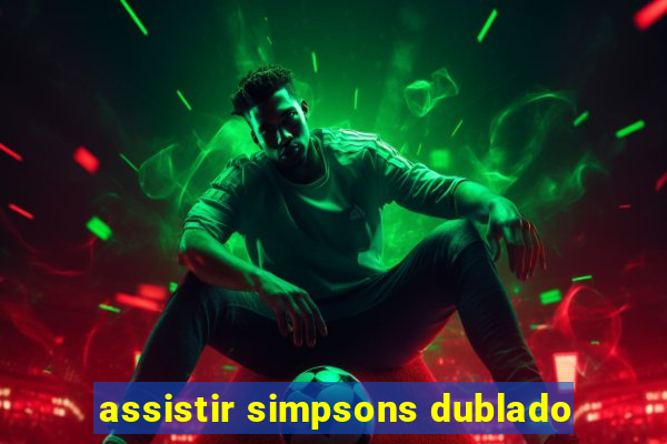 assistir simpsons dublado